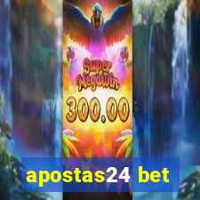 apostas24 bet