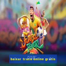 baixar truco online grátis