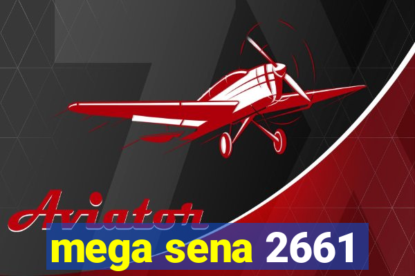 mega sena 2661