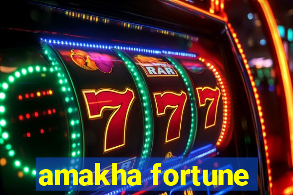 amakha fortune