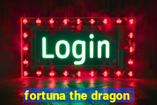 fortuna the dragon