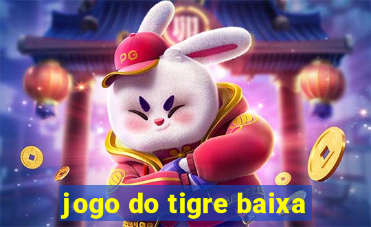 jogo do tigre baixa