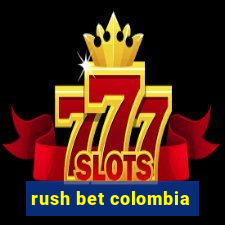 rush bet colombia