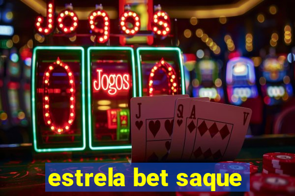 estrela bet saque