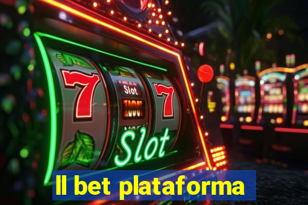 ll bet plataforma