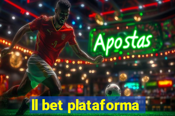 ll bet plataforma