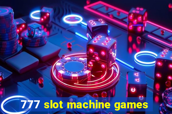 777 slot machine games