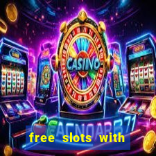 free slots with bonus and free spins