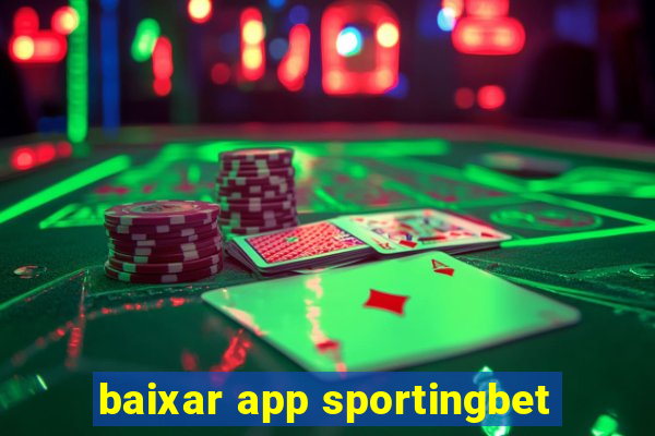 baixar app sportingbet