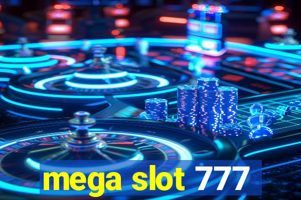 mega slot 777