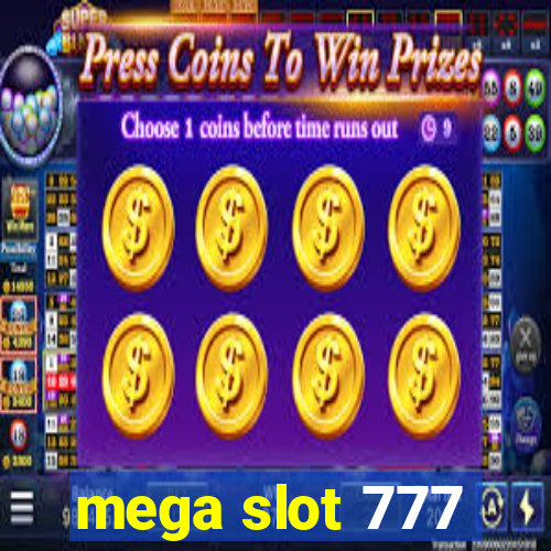 mega slot 777