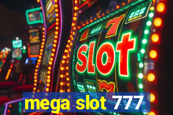 mega slot 777