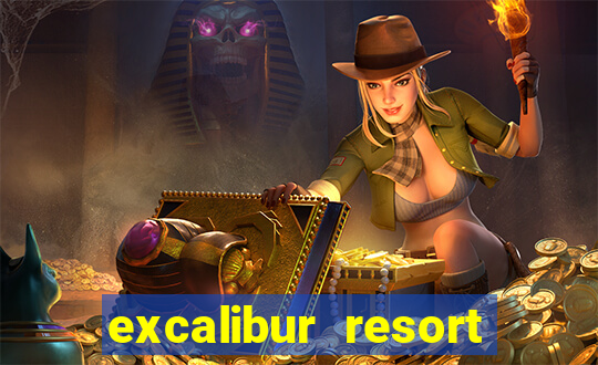 excalibur resort and casino