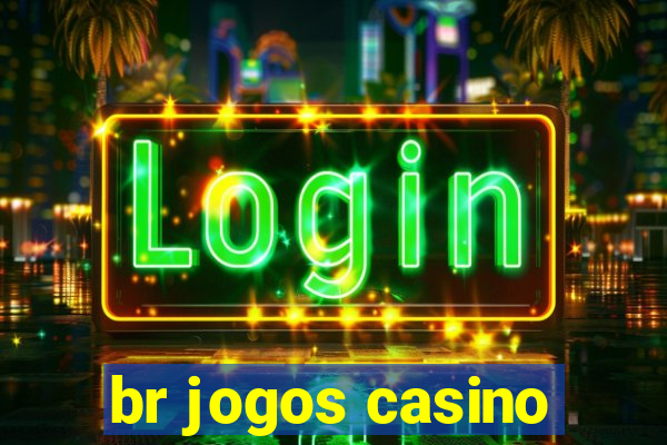 br jogos casino