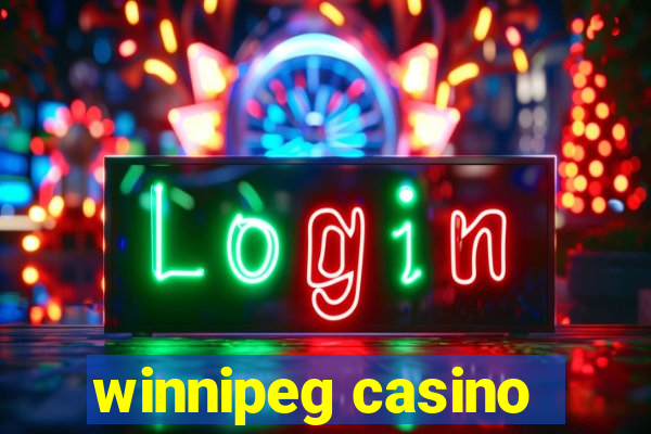 winnipeg casino