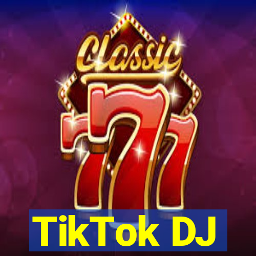 TikTok DJ