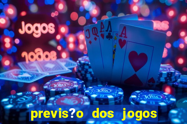 previs?o dos jogos de hoje