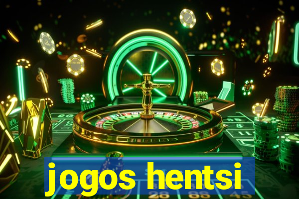 jogos hentsi