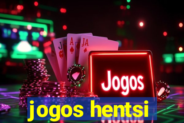 jogos hentsi