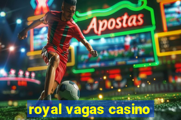 royal vagas casino