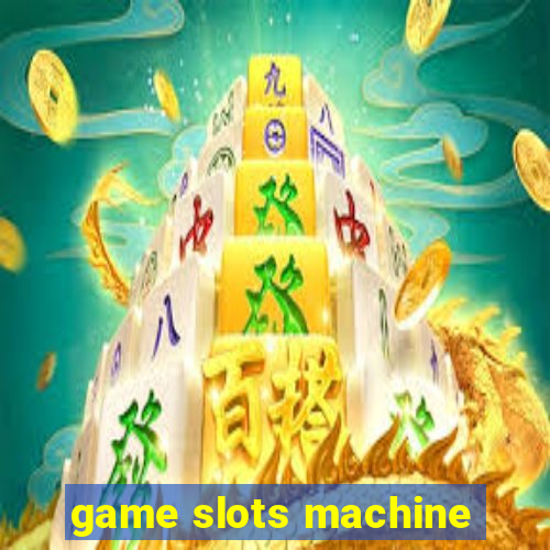 game slots machine