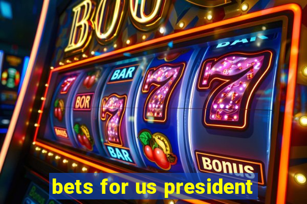 bets for us president