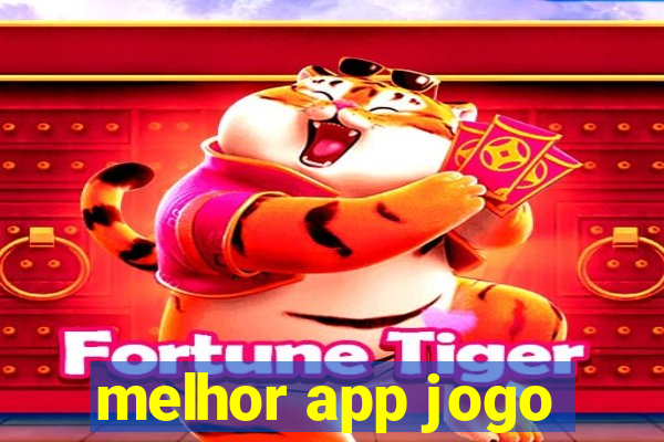 melhor app jogo