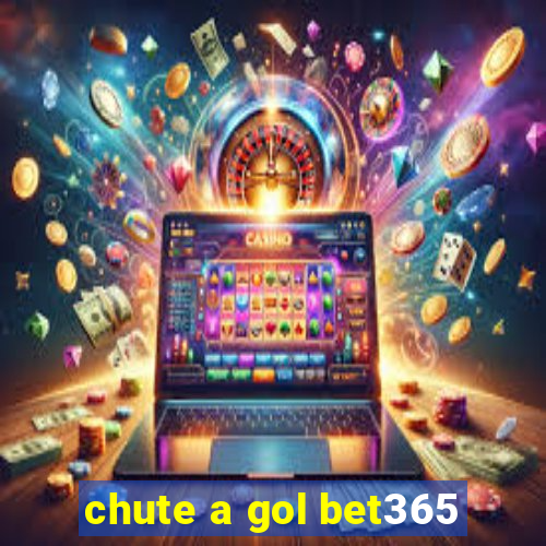 chute a gol bet365