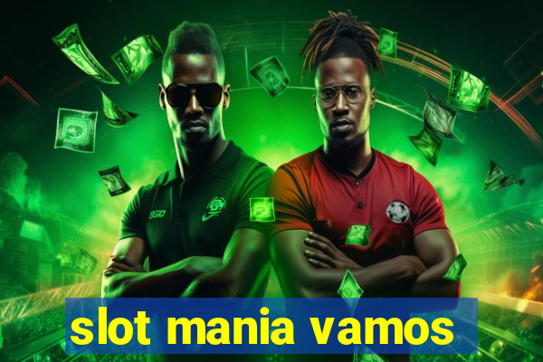 slot mania vamos