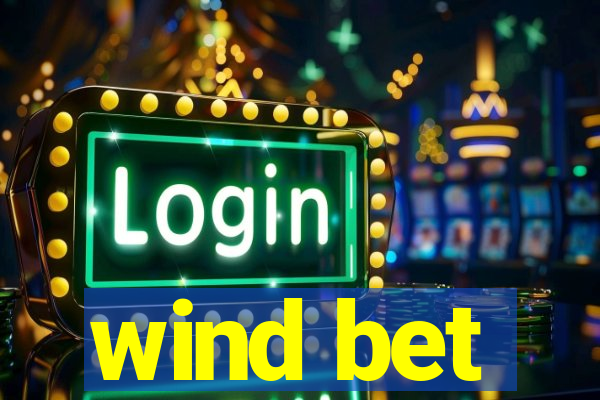 wind bet