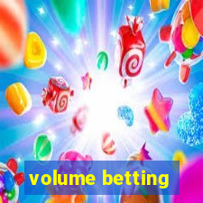 volume betting