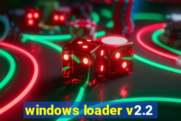 windows loader v2.2