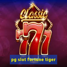 pg slot fortune tiger