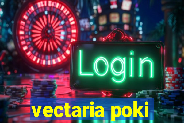 vectaria poki