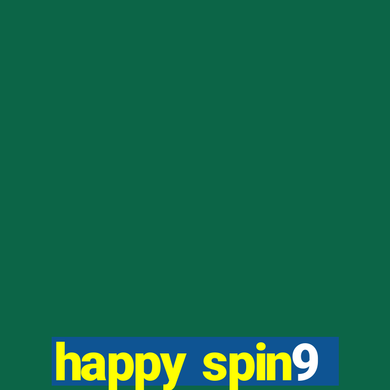 happy spin9