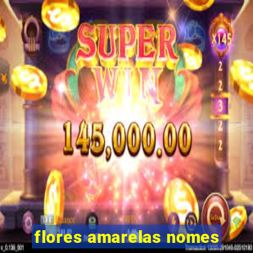 flores amarelas nomes