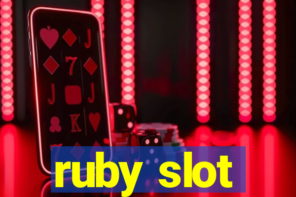 ruby slot