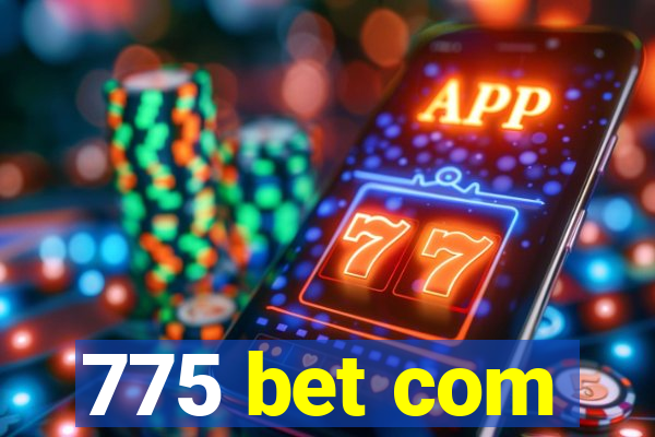 775 bet com