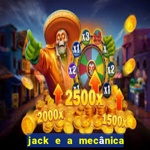 jack e a mecânica do coração filme completo dublado