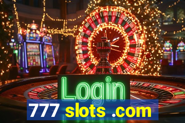 777 slots .com