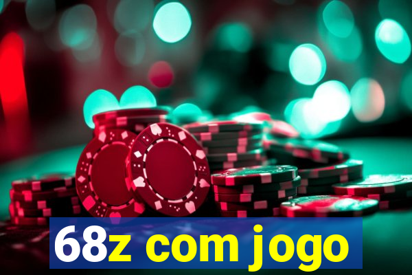 68z com jogo