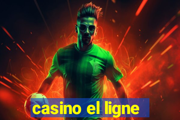 casino el ligne