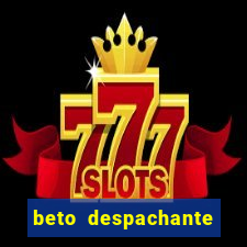 beto despachante pouso alegre