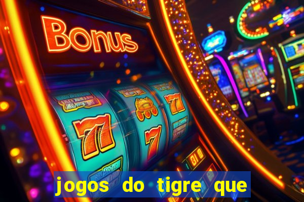 jogos do tigre que paga de verdade