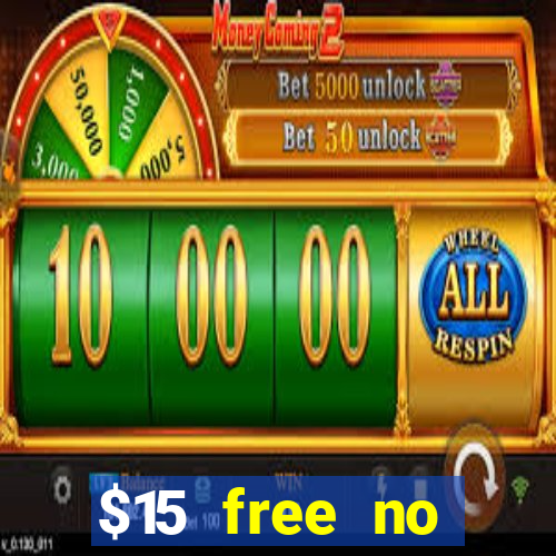 $15 free no deposit casino