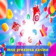 msc preziosa casino