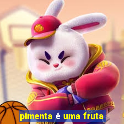 pimenta é uma fruta