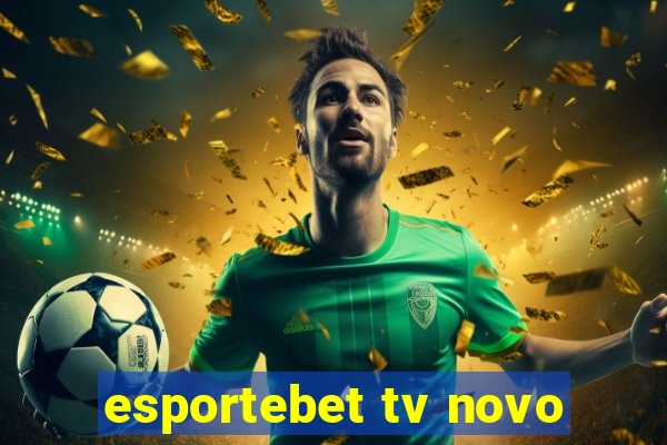 esportebet tv novo