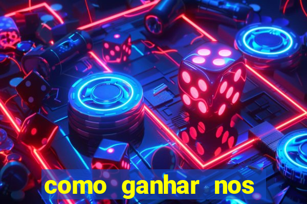 como ganhar nos jogos online