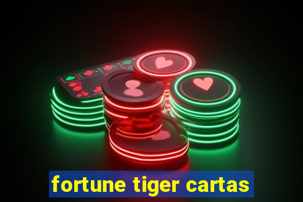 fortune tiger cartas